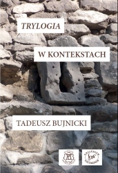 T. Bujnicki, "Trylogia" w kontekstach