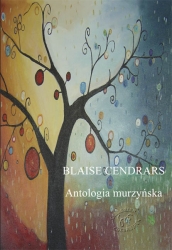 B. Cendrars, Antologia murzyńska, tłum. A. Włoczewska, posł. W. Próchnicki