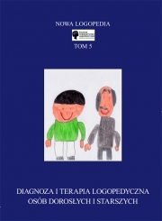 Nowa Logopedia, t. 5: Diagnoza i terapia logopedyczna osób dorosłych i starszych, red. M. Michalik