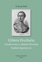 T. Rittel. Elżbieta Drużbacka. Gatunki mowy w odmianie literackiej. Studium lingwistyczne