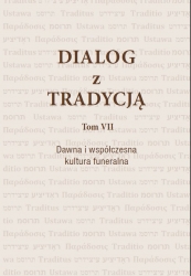 Dialog z Tradycją, T. VI-VII, Dawna i współczesna kultura funeralna