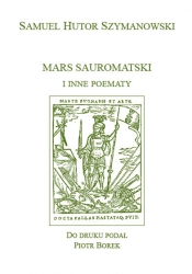 S.Hutor Szymanowski, Mars sauromatski, opr. P. Borek