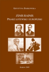 K. Barkowska, Janis Rainis. Pisarz łotewski i europejski