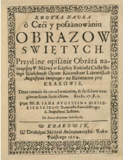 J.A.Biesiekierski, Krótka nauka o czci i poszanowaniu obrazów świętych, Kraków 1624 (reprint)