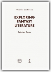 W. Łaszkiewicz, Explporing Fantasy Literature. Selected Topics
