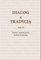 Dialog z Tradycją, T. VI-VII, Dawna i współczesna kultura funeralna