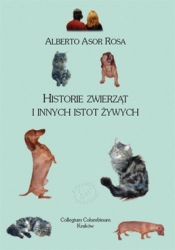 A.A.Rosa, Historie zwierząt i innych istot żywych, tłum. A. Kreisberg