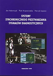 J.Adamczyk, P.Krzyworzeka, H.Łopacz, Systemy synchronicznego przetwarzania sygnałów diagnostycznych