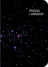 Poezja i gwiazdy (red. B. Szymańska i W. Walecki)