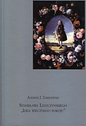 A.Zakrzewski, Stanisława Leszczyńskiego "Idea wiecznego pokoju"