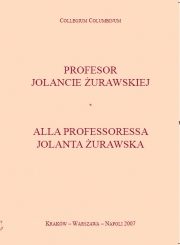 Profesor Jolancie Żurawskiej. Studia ofiarowane przez kolegów i przyjaciół